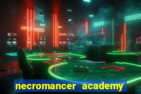 necromancer academy and the genius summoner wiki